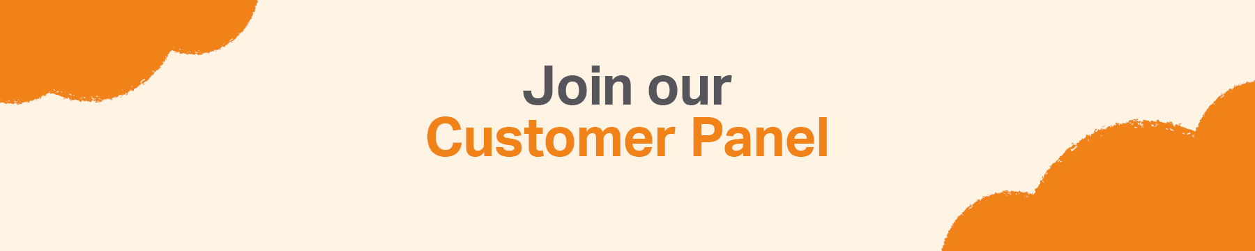 Join our Customer Panel