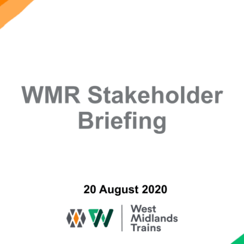 West Midlands Railway: Stakeholder Briefing - August 2020